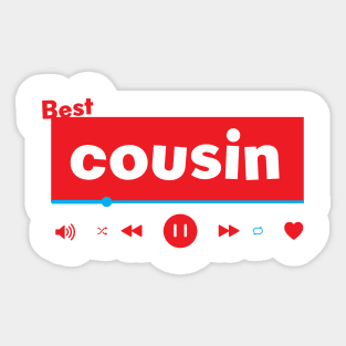 best cousin Sticker